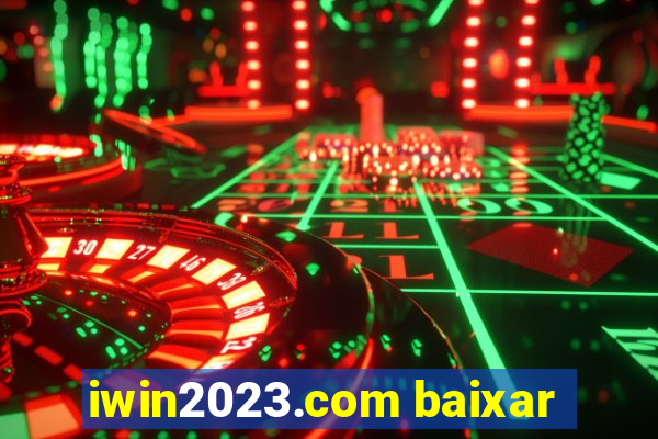 iwin2023.com baixar